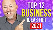12 Business Ideas That Will Make You Money in 2021 [FAST]