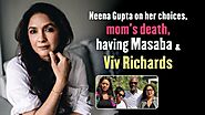 Neena Gupta's EMOTIONAL tell-all on Masaba Gupta, not poisoning her about Viv Richards & mom's death