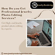 How Do You Get Professional Jewelry Photo Editing Services?