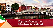 Popular Study Fields to Pursue Masters in Ireland