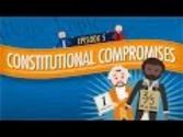 Constitutional Compromises: Crash Course Government and Politics #5