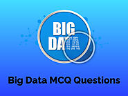 Big Data MCQ Questions | Freshers & Experienced