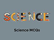 Practice Best Science MCQ Questions and Answers | Courseya