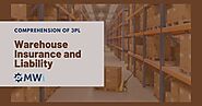 Comprehension of 3PL Warehouse Insurance and Liability