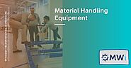 Material Handling Equipment used to Serve Efficient Transportation of Products