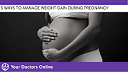 5 Ways to Manage Weight Gain During Pregnancy