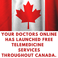 Your Doctors Online Has Launched Free Telemedicine Services Throughout Canada.