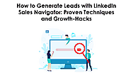 How to Generate Leads with LinkedIn Sales Navigator: Proven Techniques and Growth-Hacks | by James Stone | Jul, 2021 ...