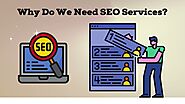 Why Do We Need SEO Services?