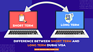 Major Difference Between Short Term And Long Term Dubai, UAE Visa