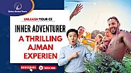Ajman City Tour from Dubai | Sharjah | UAE | Thrilling Ajman Experience | Disha Global Tours LLC