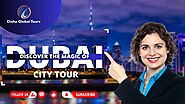 Dubai City Tour | UAE | Global Hub for Business, Entertainment, and Tourism | Disha Global Tours LLC
