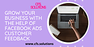 Grow your Business With the Help of Facebook Ads Customer Feedback