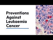 Preventions Against Leukemia Cancer