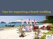 Tips for organizing a beach wedding
