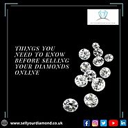 Selling Diamonds is All Worthwhile: Find Out How.