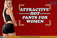 Attractive Hot Pants For Women
