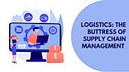 Logistics: The Buttress of Supply Chain Management