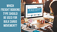 Which Freight Booking Type Should be Used for Bulk Cargo Movement?