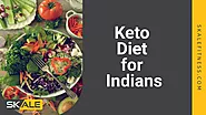 Keto Diet for Indians | 100% Best at Skale