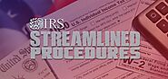 The IRS Streamlined Filing Compliance Procedures