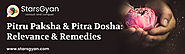 Pitru Paksha & Pitra Dosha Relevance & Remedies