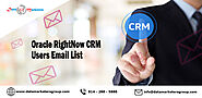 Oracle RightNow CRM Users Email List | List of Companies Using Oracle RightNow | Data Marketers Group