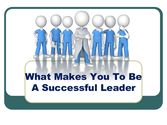 What Makes You To Be A Successful Leader