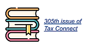 305th issue of Tax Connect