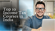 Top 10 Income Tax Courses in India