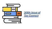 306th Issue of Tax Connect