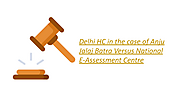 Delhi HC in the case of Anju Jalaj Batra Versus National E-Assessment Centre