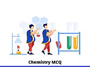 Chemistry MCQ Questions Answers