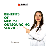 Top Benefits of Medical Outsourcing Services by Invedus