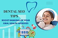 Achieving Online Visibility: Effective SEO Tips for Dentists' Websites