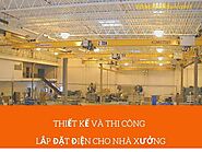 td {border: 1px solid #ccc;}br {mso-data-placement:same-cell;} Thiết kế, lắp đặt, thi công điện nhà xưởng, nhà...