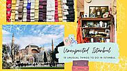 10 Unexpected Things to do in Istanbul | MZ Creates