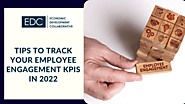 Tips to Track Your Employee Engagement KPIs in 2022 - Economic Development Collaborative
