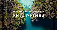 Best Way to Explore the Philippines