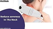 How To Reduce soreness In The Neck By Using Neck Massager