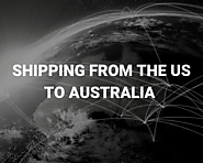 Shipping from the US to Australia – Oceania Export Market Series