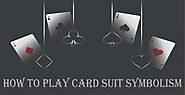 How to Play Card Suit Symbolism