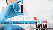 What is Beta Thalassemia Screening?