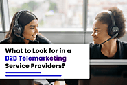 What to look for in a B2B telemarketing services provider?