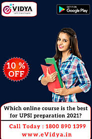 Which online course is the best for UPSI preparation 2021? – eVidya