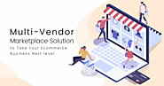 Multivendor e-commerce Solutions : Built to Connect Vendors with Buyers