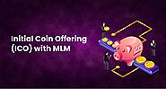 Best Initial Coin Offering (ICO) With MLM | #1 MLM Solutions Provider