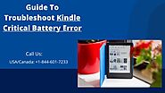 Solve Kindle Critical Battery Issue | Call +1-844-601-7233