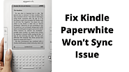 Easy Way To Fix Kindle Paperwhite Won’t Sync