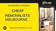 Cheap Removalists Melbourne - Sam Movers N Packers